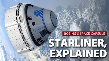 Starliner, Explained (Part 1): Everything you need to know about Boeing