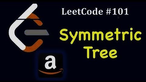 LeetCode #101  Symmetric Tree   Amazon Coding Interview