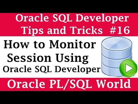 How to Monitor Session in SQL Developer | Oracle SQL Developer Tips and Tricks