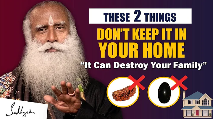 🔴BEWARE! It Can Destroy Your Family- Don't Keep These 2 Things In Your Home | Sadhguru - DayDayNews