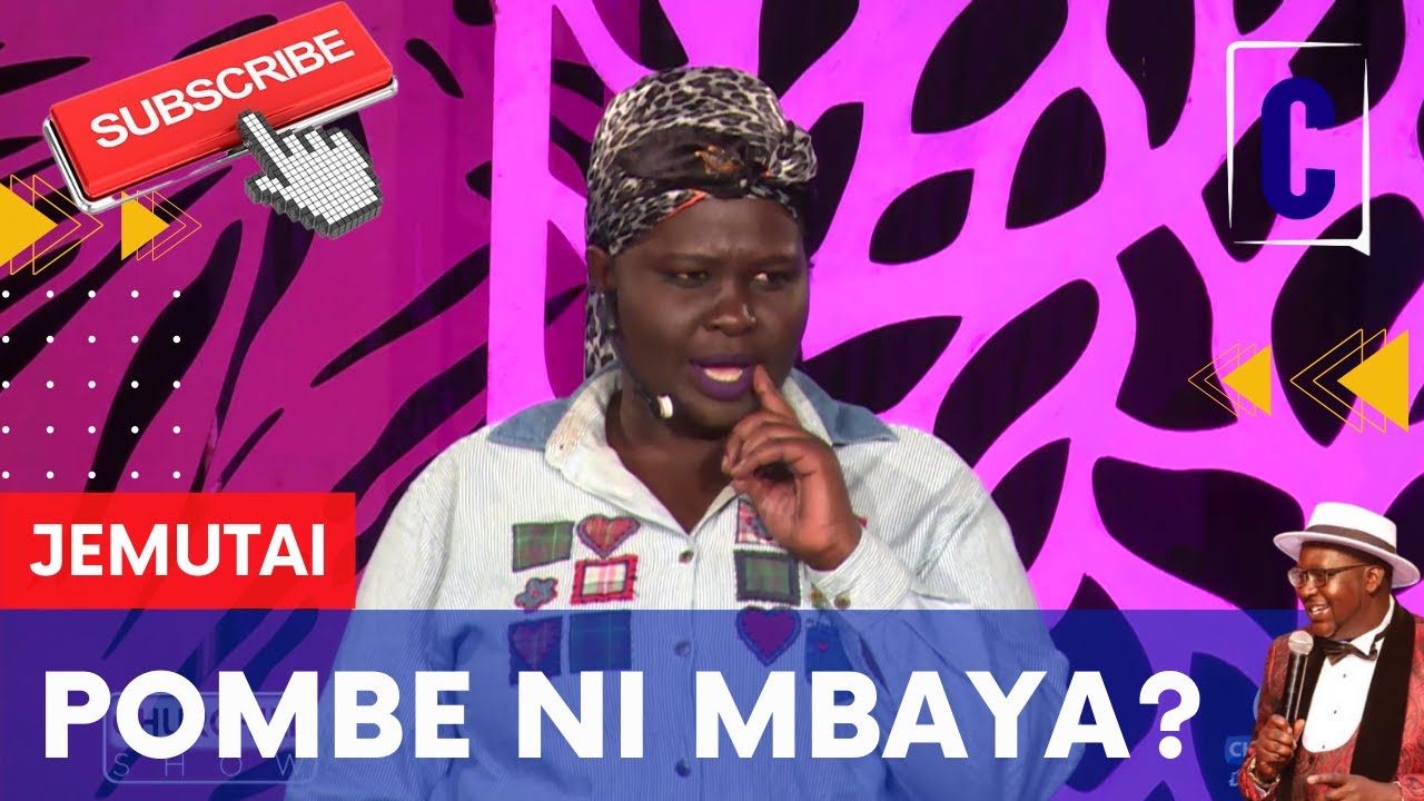 POMBE NI MBAYA? BY JEMUTAI YouTube