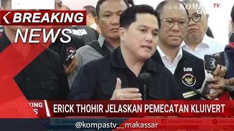 Erick Thohir Jelaskan Soal Pemecatan Patrick Kluivert