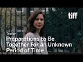 PREPARATIONS TO BE TOGETHER FOR AN UNKNOWN PERIOD OF TIME Trailer | TIFF 2021