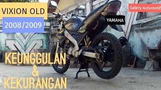 Keunggulan & Kekurangan VIXION OLD 2008/2009 @galeryautomotif