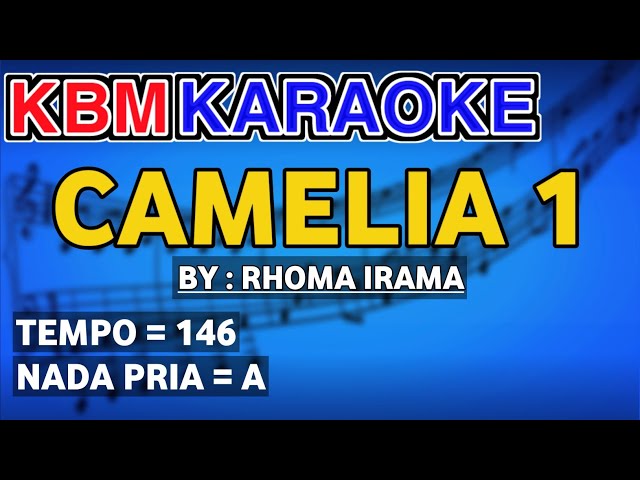 CAMELIA 1 - Rhoma Irama | KARAOKE HD class=