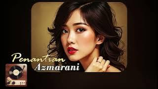 Azmarani – Penantian (Official Lyrics Video)