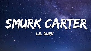 Lil Durk - Smurk Carter (Lyrics)