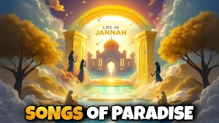 What Will Life In Jannah Be Like? Songs Of Paradise, Hoor, Rivers Eternal Bliss