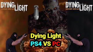 DYING LIGHT PS4 VS PC