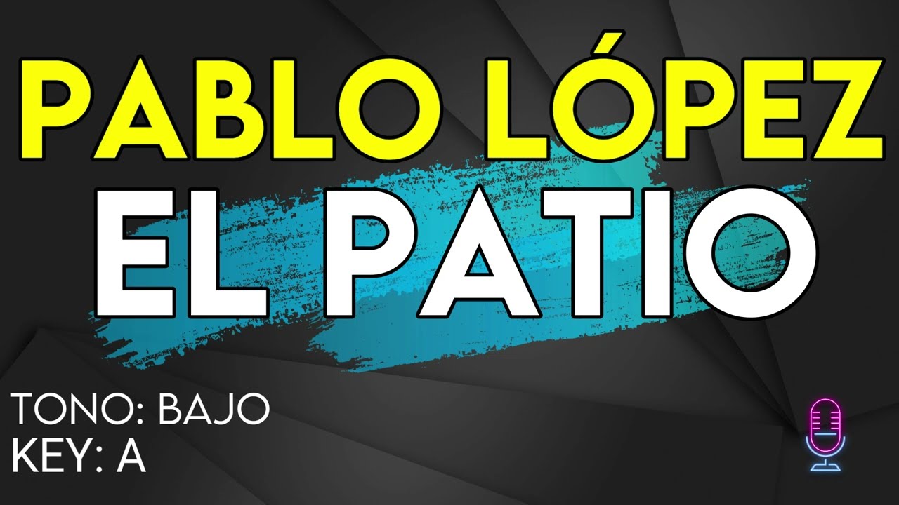 Pablo López El patio Karaoke Instrumental Bajo YouTube