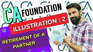 Details 🔴CA Foundation Retirement of a Partner || Illustration 2 Partnership Module 2 Guide