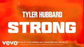 Video thumbnail of "Tyler Hubbard - Strong (Official Audio)"