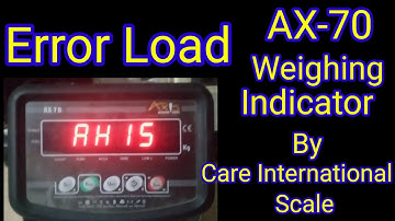 How to Fix Error Load on AX70 Weighing Indicator | Step-by-Step Calibration Guide