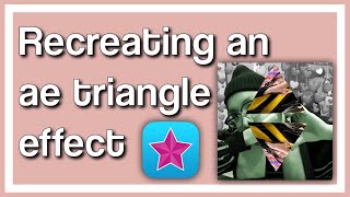 recreating an ae triangle transition on video star