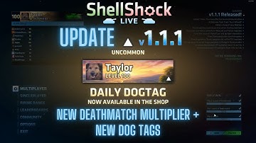 ShellShock Live | Update v.1.1.1 - New Death Match Multiplier + New Dog Tags !