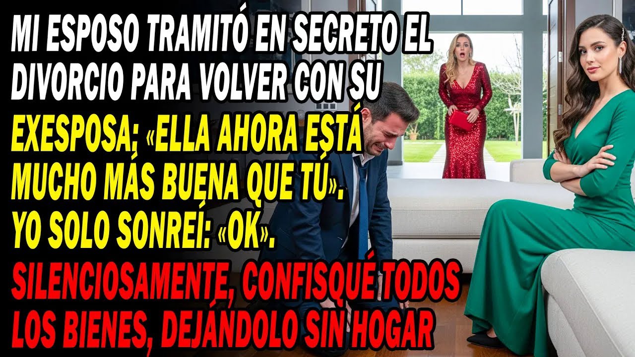 🤐Mi Esposo Tramitó El Divorcio En Secreto Para Volver Con Su Ex😡 Le Quité Todo El Patrimonio Y...⁉️😏