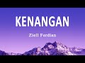 Ziell Ferdian - Kenangan (Lirik Lagu)