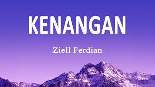 Ziell Ferdian - Kenangan (Lirik Lagu)