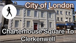 A Splendid London Walk From Charterhouse Square To Clerkenwell