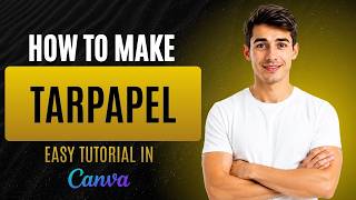 How to Make a Tarpapel in Canva [Step by Step for Beginners]