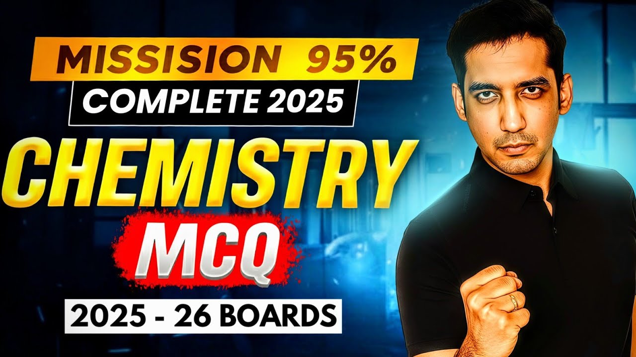 50 MCQ Chemistry | Practice |Class 12 | Mission 95+ | Board 2025-26 | Sourabh Raina