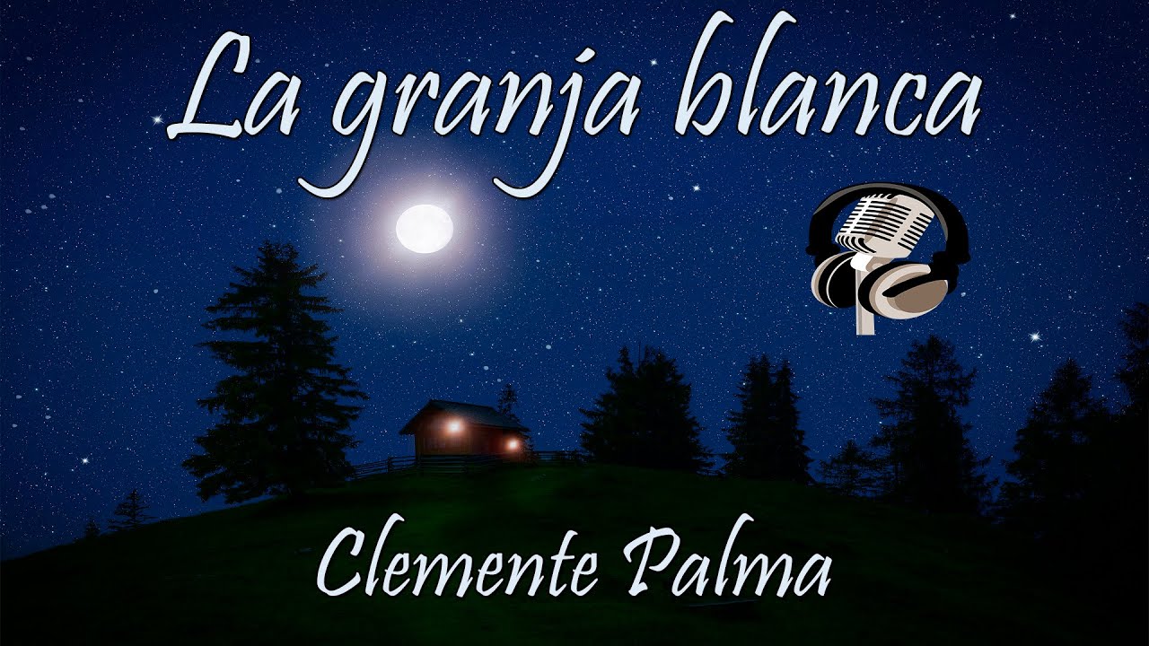 La granja blanca | Clemente Palma | Cuentos malévolos | Audiocuento