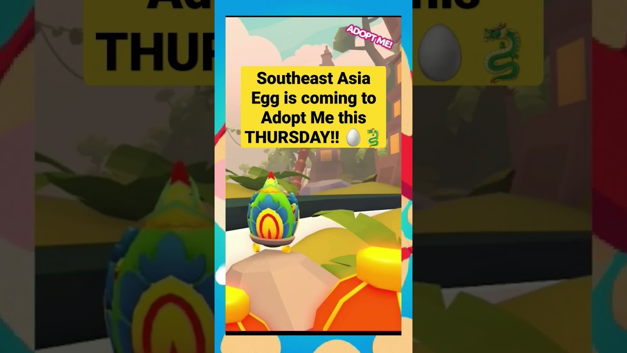 Southeast Asia Egg is coming to Adopt Me this THURSDAY!!  😍 