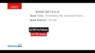 Friendship The Evolution Biology And Extraordinary Power Of Lifes Fundamental Bond - 100% discoun...