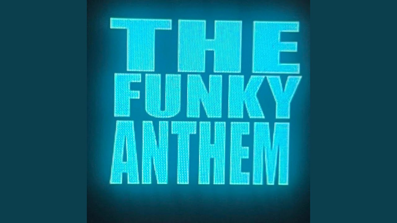Funky Anthem adlı videoyu YouTube'da izle Funky Anthem adlı videoyu YouTube'da izle
