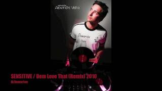 NEW RAGGA DANCEHALL 2010: SENSITIVE / Dem Love That (Remix) - Dj Damarion