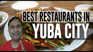 Best Restaurants and Places to Eat in Yuba City, California CA