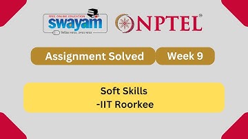 Soft Skills Week 9 || NPTEL ANSWERS || MYSWAYAM || #nptel #nptel2024 #myswayam