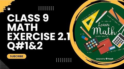 Class 9 Mathematics || Chapter 2 ( REAL AND COMPLEX NUMBERS)Exercise 2.1 Question#1&2.