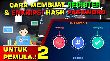 Cara Membuat Registrasi Akun dan Enkripsi Hash Password