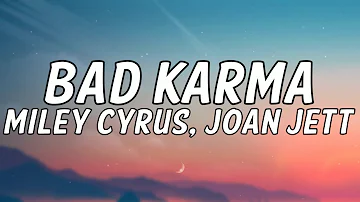 Miley Cyrus - Bad Karma (Ft. Joan Jett) (Lyrics Video)