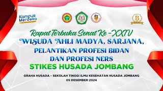 RAPAT TERBUKA SENAT KE-XXIV WISUDA AHLI MADYA, SARJANA, PELANTIKAN BIDAN DAN PROFESI NERS