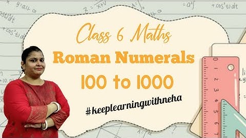 Class 6 Maths | Roman Numerals - Practice Questions | Knowing Our Numbers | CBSE | NCERT