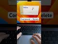 Delete files on Mac with ⌘ + ⌫