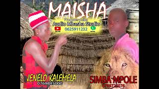 SIMBA MPOLE & JENELO KALEMELA_ MAISHA (MBASHA STUDIO)