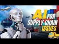 How can ai mitigate supply chain issues