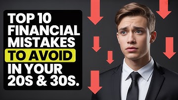 Top 10 Financial Mistakes to Avoid in Your 20s and 30s | Build Wealth Early & Secure Your Future