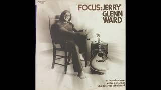 Jerry Glenn Ward -  Sometimes I Like To Be Alone