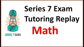Famous Series 7 Exam Necessary Math Calculations Tutoring Replay Profile