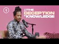 THE DECEPTION IN KNOWLEDGE  // REVEALED // DR. LOVY L. ELIAS