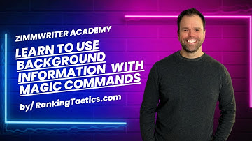 Learn to Use Background Information with Magic Commands in ZimmWriter