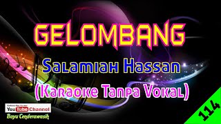 Gelombang by Salamiah Hassan | Karaoke Tanpa Vokal