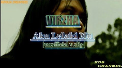 VIRZHA-AKU LELAKIMU|Unofficial v.clip|
