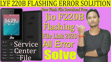 Jio F220B Flashing All Error Fix With Latest Tested Flash File Download March 2020 latest firmware🤔