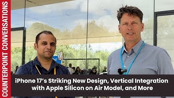 iPhone 17’s Striking New Design, Vertical Integration with Apple Silicon on Air Model, and More