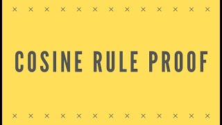 Year 1 / AS Maths - Prove the Cosine Rule